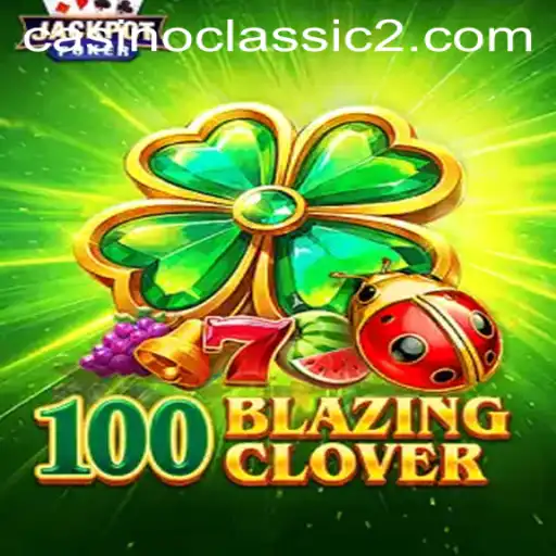 Unveiling the Excitement of 100BlazingClover: A Deep Dive into the Enthralling World of 1111game